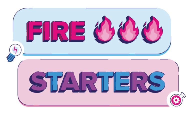 Chat bubble illustration that says fire starters