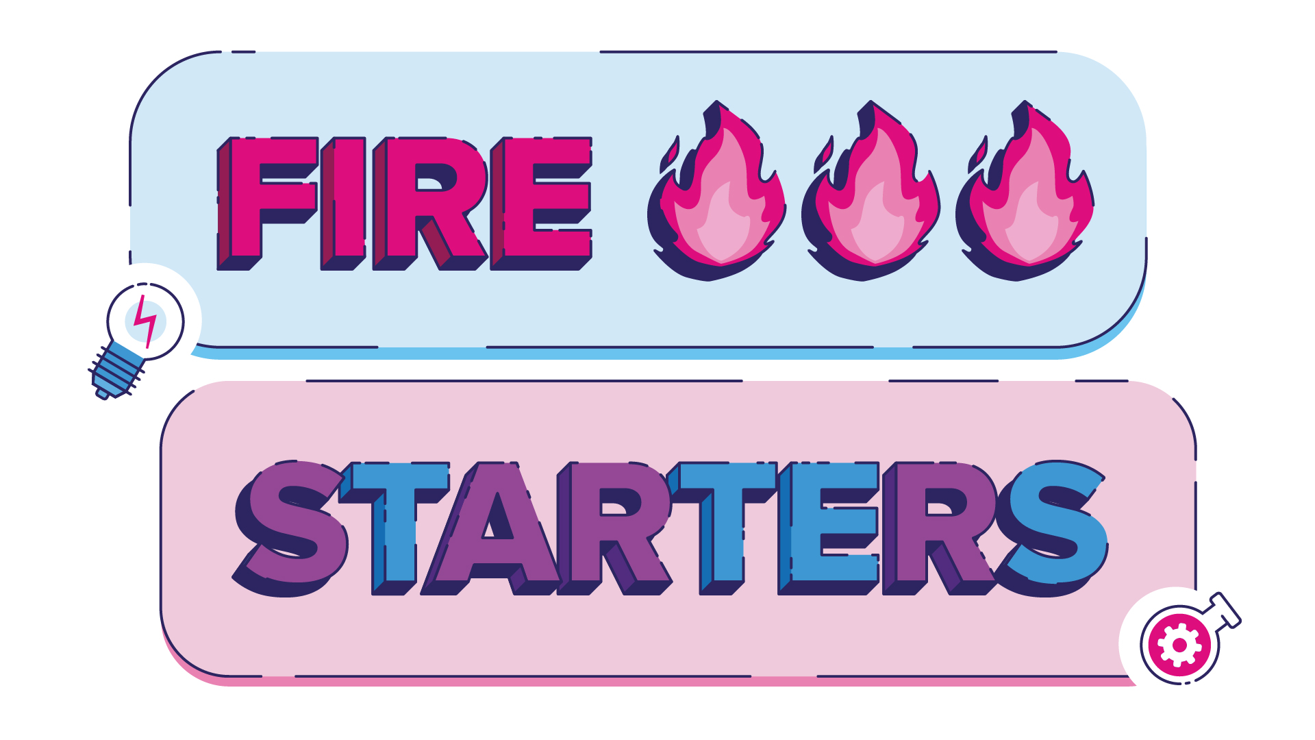 Chat bubble illustration that says fire starters