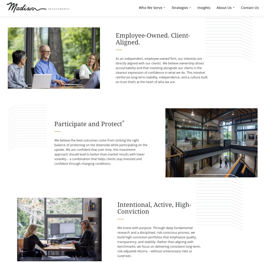 A webpage for Madison Investments features text about client alignment, participation, and intentional strategies, complemented by images of people collaborating in modern office spaces and a view of a contemporary building. This asset manager website rebuild showcases Madison’s commitment to partnership and innovation through both design and content.